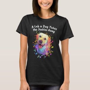 Ein Labor pro Tag hält die Jeebies fern Labrador R T-Shirt
