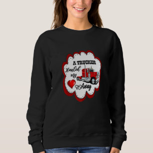 Ein Lastwagen hat mir das Herz weggelockt Niedlich Sweatshirt