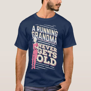Ein laufendes Oma wird nie alt 1 T-Shirt
