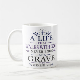 Ein Leben, das mit Gott geht, endet nie an einem G Kaffeetasse