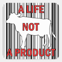 Ein Leben nicht ein Produkt, Veganer Aktivismus Quadratischer Aufkleber