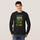 Ein Leben ohne Camping ist lahmes Camping Camping  T-Shirt (Vorne ganz)