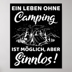 Ein Leben ohne Camping ist möglich, aber bedeutung Poster