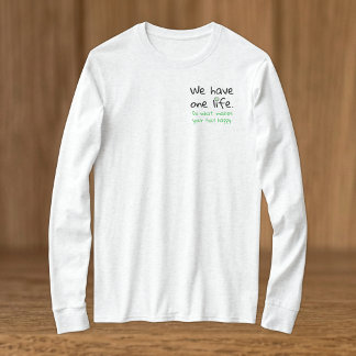 Ein Leben Positivität Schwarz Grün T-Shirt