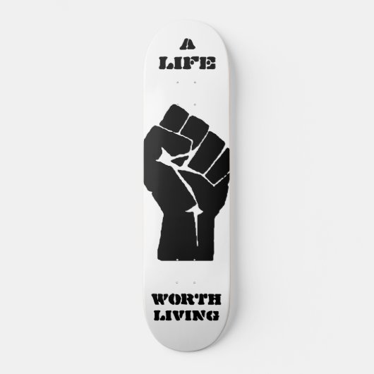 EIN LEBEN WERT DAS LEBEN SKATEBOARD (Vorderseite)