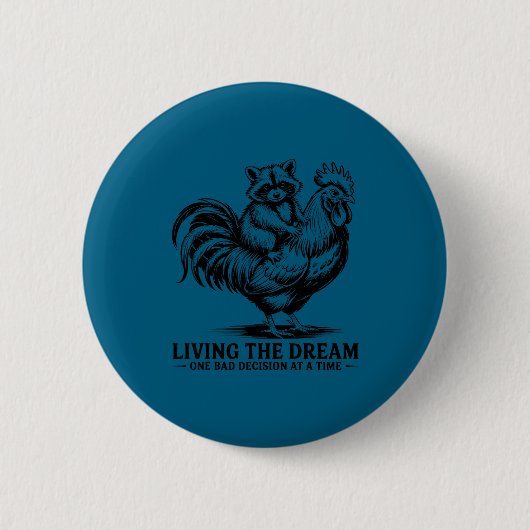 Ein lebender Traum Schlechte Entscheidung Waschbär Button (Vorderseite)
