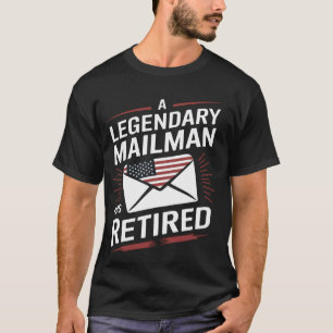 Ein legendärer Briefträger ist in den Ruhestand ge T-Shirt