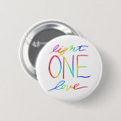 Ein Licht eine Liebe Inspiration Regenbogen Wörter Button (Vorne & Hinten)