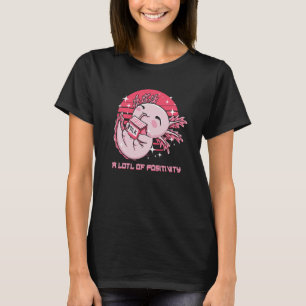 Ein LOTL der Positivität Axolotl Spaß Salamander T-Shirt