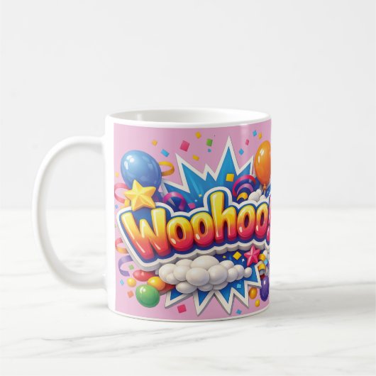 Ein lustiger Becher mit "Woohoo" Kaffeetasse (Links)