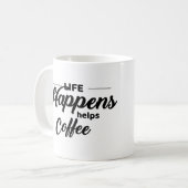 Ein lustiges Kaffeekonzept, das Leben, Kaffeehilfe Kaffeetasse (Vorderseite Links)