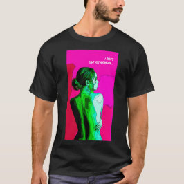 EIN MÄDCHEN AN MIR T-Shirt