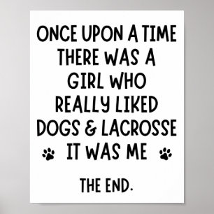 Ein Mädchen, das Hunde und Lacrosse wirklich mocht Poster