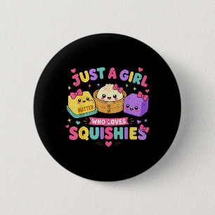 Ein Mädchen, das Squishies liebt Niedliches Squish Button