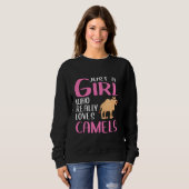 Ein Mädchen, das wirklich Kamele Liebe Sweatshirt (Vorne ganz)