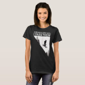 Ein Mädchen jagt Jungs, ich überhole sie Skimädche T-Shirt (Vorne ganz)