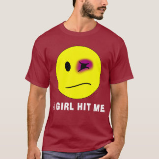 EIN MÄDCHEN SCHLUG MICH T-Shirt