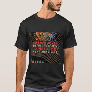 Ein Mann, der den T - Shirt des Gedulds-themed