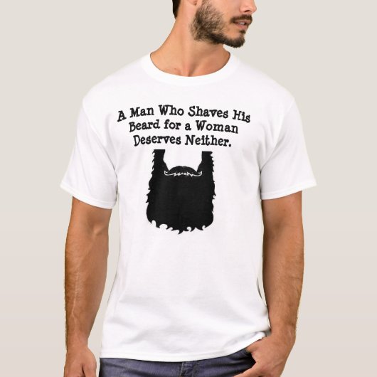 Ein Mann, der sein Bart-Shirt rasiert T-Shirt (Vorderseite)