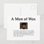 Ein Mann der Wax Postkarte (Vorne/Hinten)
