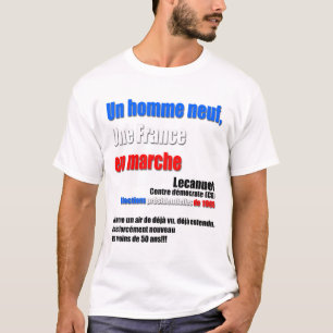 Ein Mann, Frankreich in Bewegung - Wahlen 2017 T-Shirt