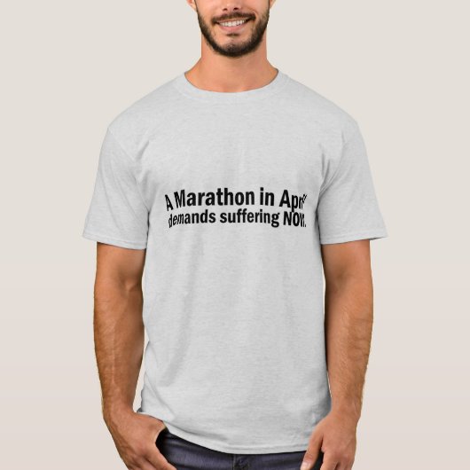 Ein Marathon im April T-Shirt (Vorderseite)