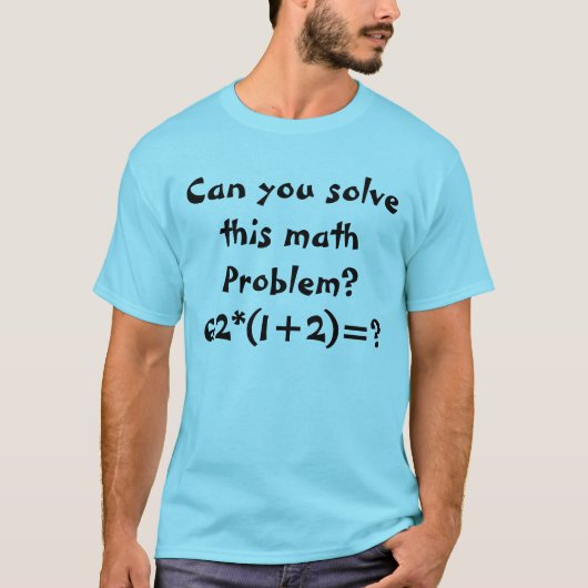 Ein Mathematikproblem 6:2*(1+2)= T-Shirt (Vorderseite)