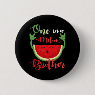 Ein Melon Brother Funny Birthday Matching Fam Button