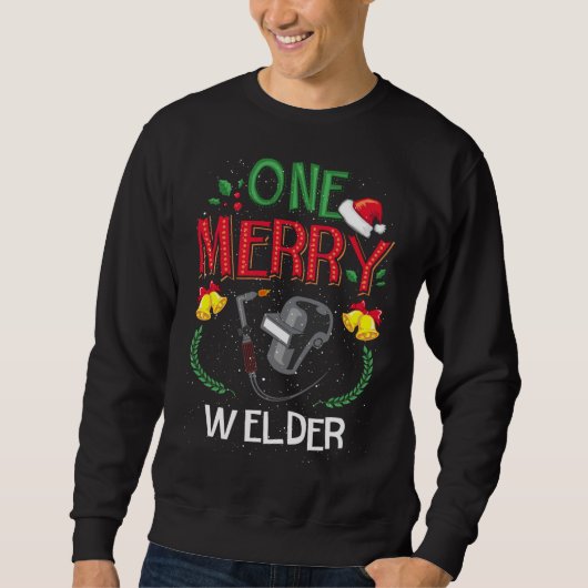 Ein Merry Welder Welding Ugly Christmas Sweater Sweatshirt (Vorderseite)
