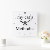 Ein Methodist meiner Katze Quadratische Wanduhr (Zuhause)