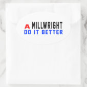 Ein Millwright macht es besser Ovaler Aufkleber (Tasche)