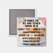 Ein Mince Pie von jedem anderen Namen ist A ... Magnet (Vorderseite/Rückseite)