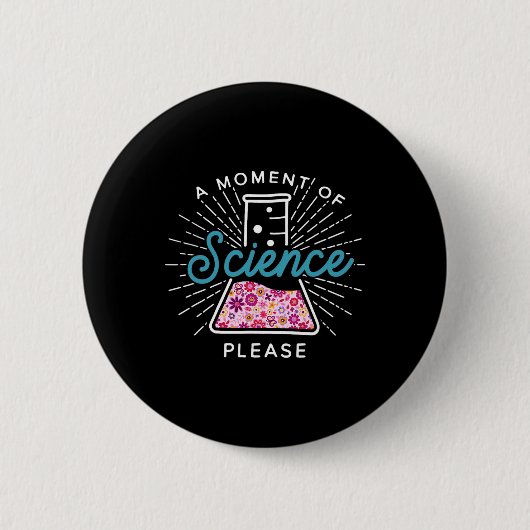 Ein Moment der Wissenschaft, bitte Wissenschaftler Button (Vorderseite)