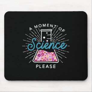 Ein Moment der Wissenschaft, bitte Wissenschaftler Mousepad