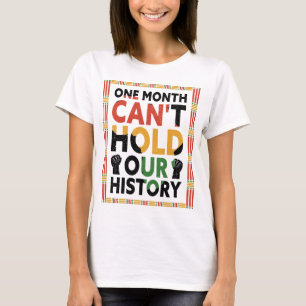 Ein Monat kann unser Geschichtsbuch nicht halten T-Shirt