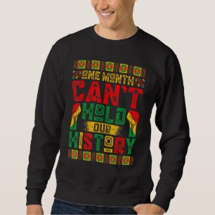 Ein Monat kann unsere Geschichte Afrikanischer Sch Sweatshirt