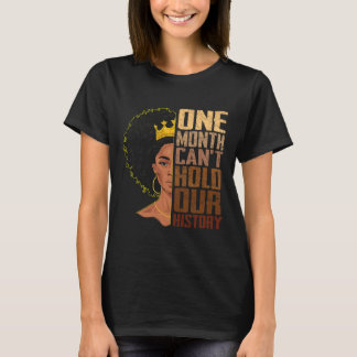 Ein Monat kann unsere Geschichte nicht festhalten T-Shirt