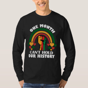 Ein Monat kann unsere Geschichte nicht halten T-Shirt