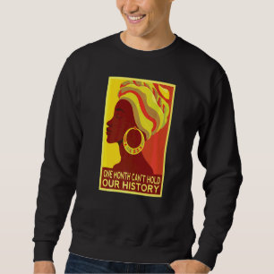 Ein Monat kann unsere Geschichte nicht schwarz hal Sweatshirt