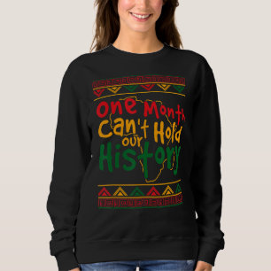 Ein Monat kann unsere Geschichte nicht schwarz hal Sweatshirt