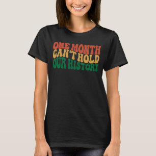 Ein Monat kann unsere Geschichte nicht schwarz hal T-Shirt