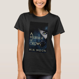 Ein Mord von Krähen T-Shirt