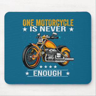 Ein Motorrad ist nie genug - Lustiger Biker-Spruch Mousepad