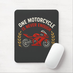 Ein Motorrad ist nie genug Motorrad-Sucht Mousepad