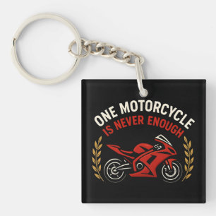 Ein Motorrad ist nie genug Motorrad-Sucht Schlüsselanhänger