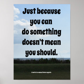 Ein Motto, um zukünftige Reue zu reduzieren Poster