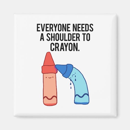 Ein Muss für Crayon Art Pun Magnet (Vorne)
