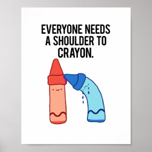 Ein Muss für Crayon Art Pun Poster