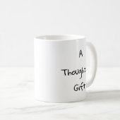 Ein nachdenkliches Geschenk Sarcastic Kaffeetasse (VorderseiteRechts)