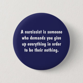 Ein Narcissist ist jemand, der… verlangt Button
